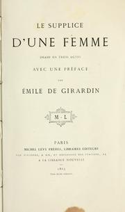 Cover of: Le supplice d'un femme: drame en trois actes.