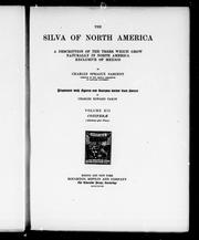 Cover of: The silva of North America: a description of the tree which grow naturally in North America exclusive of Mexico