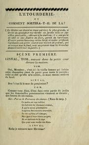 Cover of: L'ʹetourderie, ou, Comment sortira-t-il de la?: comʹedie en un acte et en prose, mêlʹee de vaudevilles