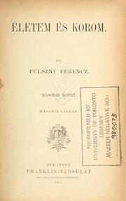 Életem és korom by Pulszky, Ferencz Aurelius