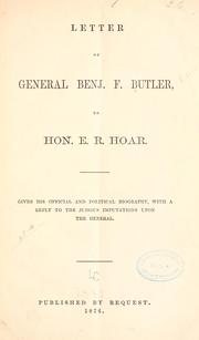 Cover of: Letter of General Benj. F. Butler, to Hon. E. R. Hoar.