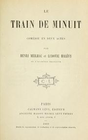 Cover of: train de minuit: comédie en deux actes par Henri Meilhac et Ludovic Halévy.