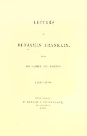 Cover of: Letters to Benjamin Franklin from his family and friends, 1751-1790 by Duane, William, Duane, William