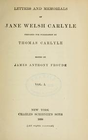 Cover of: Letters and memorials: prepared for publication by Thomas Carlyle; edited by James Anthony Froude