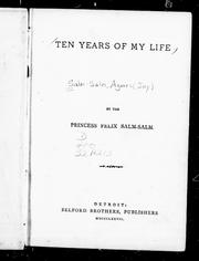Cover of: Ten years of my life by by the Princess Felix Salm-Salm