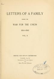 Cover of: Letters of a family during the war for the union, 1861-1865 ...