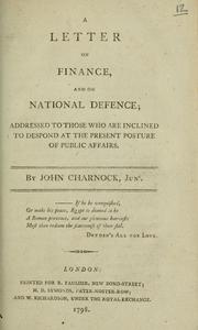 Cover of: letter on finance, and on national defence: addressed to those who are inclined to despond at the present posture of public affairs