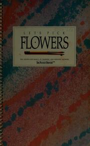 Cover of: Let's pick flowers: the step-by-step basics of drawing and painting flowers.