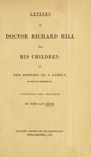 Cover of: Letters of Doctor Richard Hill and his children; or, the history of a family as told by themselves