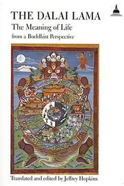Cover of: The meaning of life from a Buddhist perspective by His Holiness Tenzin Gyatso the XIV Dalai Lama