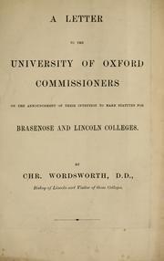 Cover of: A letter to the University of Oxford commissioners: on the announcement of their intention to make statutes for Brasenose and Lincoln Colleges