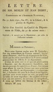 Lettre de MM. Merlin et Jean Debry, Commissaires de l'Assemblée nationale, du 31 août 1792 -- suivie d'un Arrêté du Conseil du département de l'Oise, du 30 du même mois