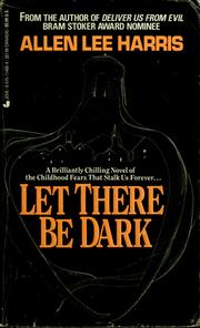 Cover of: Let there be dark by Allen Lee Harris