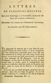 Cover of: Lettres de plusieurs députés: qui font hommage à l'Assemblée nationale ; et envoyées aux 83 départemens