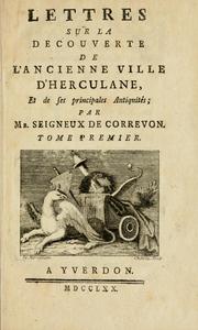 Cover of: Lettres sur la decouverte de l'ancienne ville d'Herculane, et de ses principales antiquités by François Seigneux de Correvon