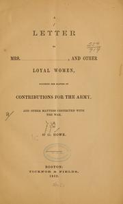 Cover of: letter to Mrs.-------- and other loyal women, touching the matter of contributions for the army, and other matters connected with the war.