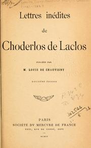 Cover of: Lettres inédites de Choderlos de Laclos. by Pierre Choderlos de Laclos