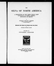 Cover of: The silva of North America: a description of the tree which grow naturally in North America exclusive of Mexico