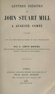 Cover of: Lettres inédites de John Stuart Mill à Auguste Comte by John Stuart Mill