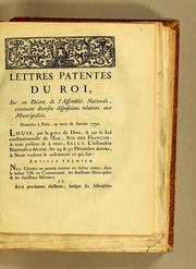 Cover of: Lettres patentes du roi, sur un décret de l'Assemblée nationale, contenant diverses dispositions relatives aux municipalités: Données à Paris, au mois de janvier 1790