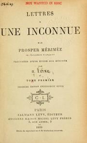 Cover of: Lettres à une inconnue.: Précédées d'une étude sur Mérimée par H. Taine.