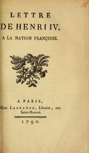 Cover of: Lettre de Henri IV à la nation françoise