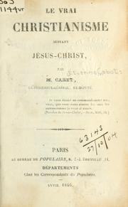 Cover of: Le vrai Christianisme suivant Jesus-Christ. by Etienne Cabet