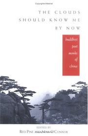 Cover of: The clouds should know me by now by edited by Red Pine & Mike O'Connor ; introduction by Andrew Schelling ; translations by Paul Hansen ... [et al.].