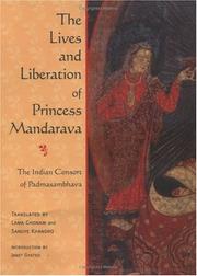 Cover of: The Lives and Liberation of Princess Mandarava: The Indian Consort of Padmasambhava