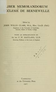 Cover of: Liber memorandorum Ecclesie de Bernewelle by John Willis Clark