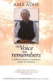 Cover of: The Voice That Remembers by Adhe Tapontsang, Ama Adhe, Joy Blakeslee, Ama Adhe, Joy Blakeslee