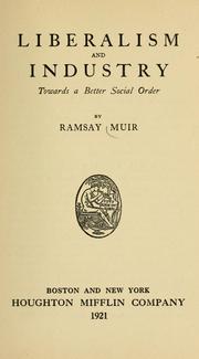 Cover of: Liberalism and industry by Ramsay Muir