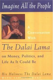 Cover of: Imagine all the people: a conversation with the Dalai Lama on money, politics, and life as it could be
