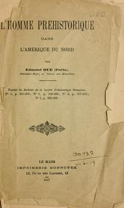 Cover of: L' homme prehistorique dans l'Amérique du Nord. by Edmond Hue