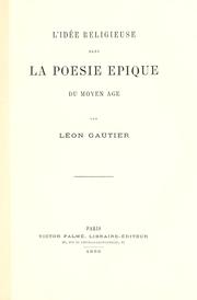 Cover of: L' idée religieuse dans la poésie épique du Moyen Age. by Léon Gautier