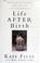 Cover of: Life after birth