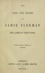 Cover of: The life and death of Jamie Fleeman: the Laird of Udny's fool.