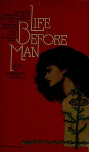 Cover of: Life before man by Margaret Atwood