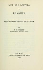 Cover of: Life and letters of Erasmus: lectures delivered at Oxford 1893-4