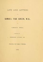 Cover of: Life and letters of Samuel Fisk Green, M. D. by Samuel Fisk Green