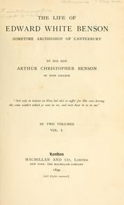 Cover of: The life of Edward White Benson by Arthur Christopher Benson