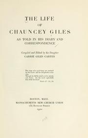 Cover of: life of Chauncey Giles as told in his diary and correspondence
