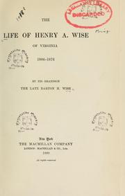 Cover of: The Life of Henry A. Wise