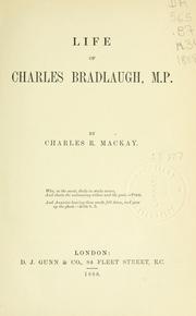 Cover of: Life of Charles Bradlaugh, M.P.