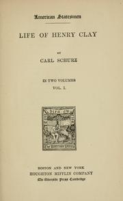 Cover of: Life of Henry Clay by Carl Schurz