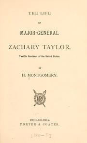 Cover of: life of Major-General Zachary Taylor, twelfth president of the United States.