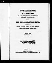 Cover of: Suplemento a la historia de los tres siglos de México, durante el gobierno español