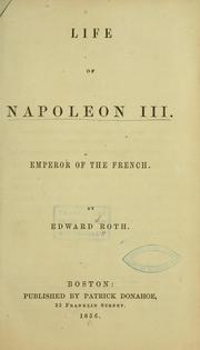 Cover of: Life of Napoleon III.: emperor of the French.