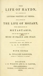Cover of: The life of Haydn: in a series of letters written at Vienna.  Followed by the life of Mozart, with observations on Metastasio, and on the present state of music in France and Italy.