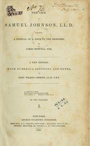 Cover of: The life of Samuel Johnson, LL. D., including A journal of a tour to the Hebrides by James Boswell
